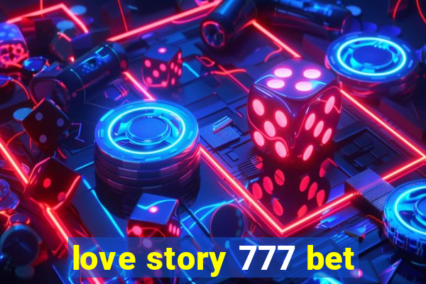 love story 777 bet